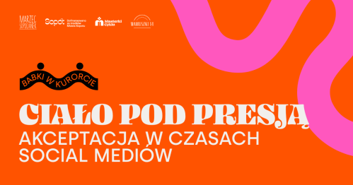 Ciało pod presją - akceptacja w czasach social mediów - rozmowa