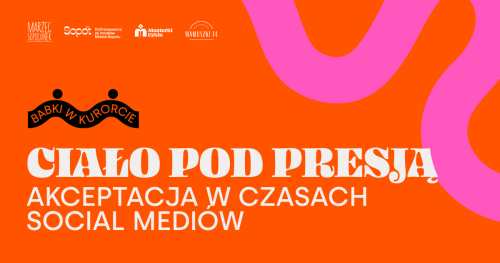 Ciało pod presją - akceptacja w czasach social mediów - rozmowa