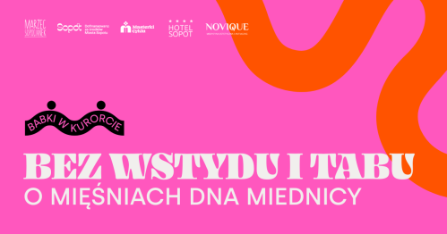 Bez wstydu i bez tabu - o mięśniach dna miednicy - wykład