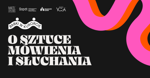 O sztuce mówienia i słuchania, czyli jak zmniejszyć ryzyko konfliktu - warsztaty