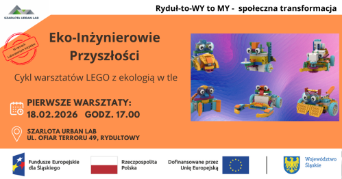 Eko-Inżynierowie Przyszłości - cykl warsztatów lego z ekologią w tle
