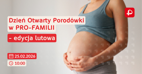 Dzień Otwarty Pro-Familia - edycja lutowa