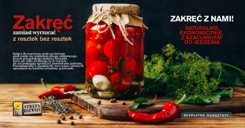 Z resztek, bez resztek - kiszenie jako praktyka zero waste - odpowiedź na kryzys klimatyczny i marnowanie żywności.