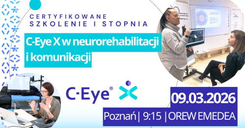 Certyfikowane szkolenie I stopnia: C-Eye w neurorehabilitacji i komunikacji