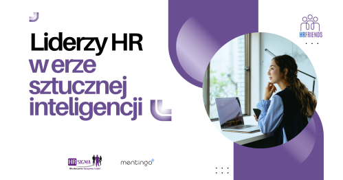 HR Friends i Kierunek Kompetencje: Liderzy HR w erze sztucznej inteligencji