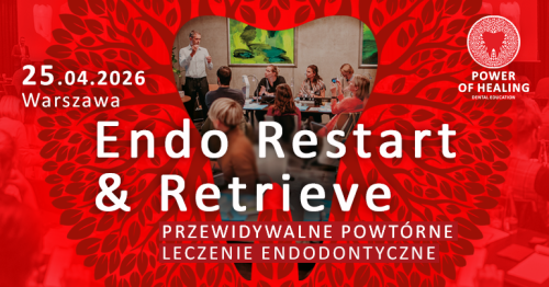 Endo Restart & Retrieve - Przewidywalne powtórne leczenie endodontyczne