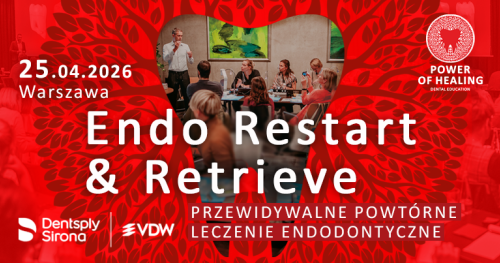 Endo Restart & Retrieve - Przewidywalne powtórne leczenie endodontyczne