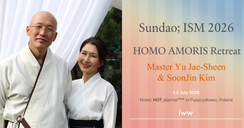 HOMO AMORIS Retreat 2026 - Sundao; ISM Retreat z Mistrzem Yu, SooJin i Partnerami Sundao; ISM