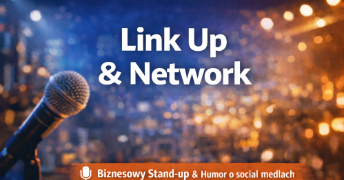 Link Up & Network: Stand-up, Panel i Networking