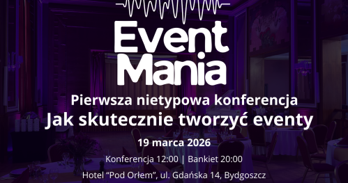 EventMania - Jak skutecznie tworzyć eventy