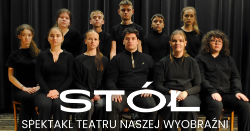 "Stół" - spektakl Teatru Naszej Wyobraźni