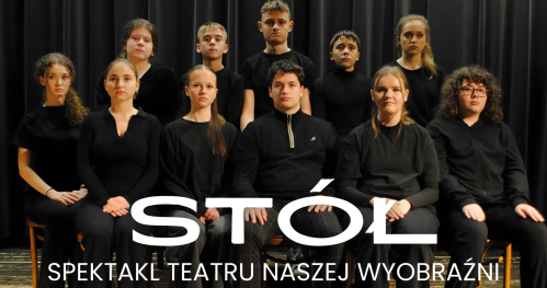 "Stół" - spektakl Teatru Naszej Wyobraźni