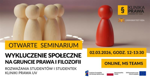 Wykluczenie społeczne na gruncie prawa i filozofii. Rozważania studentów i studentek Kliniki Prawa Uniwersytetu VIZJA - spotkanie online