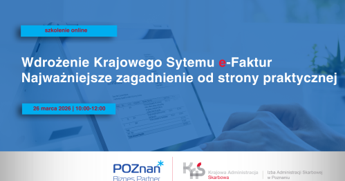 Wdrożenie Krajowego Sytemu e-Faktur Najważniejsze zagadnienie od strony praktycznej