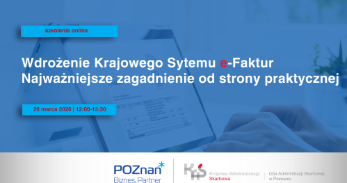 Wdrożenie Krajowego Sytemu e-Faktur Najważniejsze zagadnienie od strony praktycznej