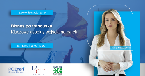 Biznes po francusku. Kluczowe aspekty wejścia na rynek