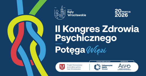 II Kongres Zdrowia Psychicznego "Potęga Więzi"