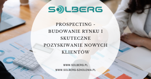Prospecting - budowanie rynku i skuteczne pozyskiwanie nowych klientów