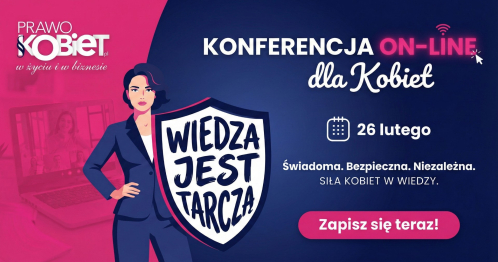 SIŁA KOBIETY W WIEDZY Konferencja online dla kobiet. Świadoma. Bezpieczna. Niezależna
