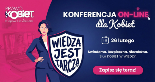 SIŁA KOBIETY W WIEDZY Konferencja online dla kobiet. Świadoma. Bezpieczna. Niezależna