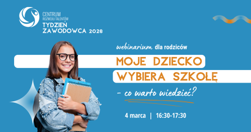 Webinarium: Moje dziecko wybiera szkołę - co warto wiedzieć