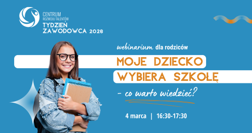 Webinarium: Moje dziecko wybiera szkołę - co warto wiedzieć