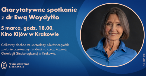 Charytatywne spotkanie z dr Ewą Woydyłło