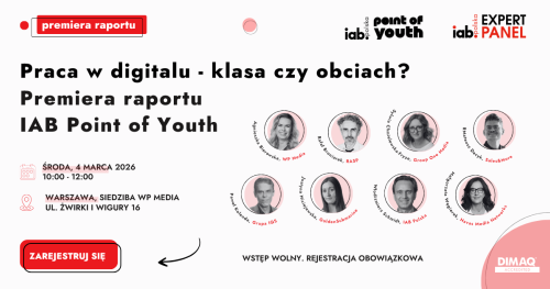 IAB Expert Panel: IAB ExpertPanel: Praca w digitalu - klasa czy obciach? Premiera Raportu IAB Point of Youth