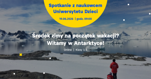 SPOTKANIE ONLINE dla klas 1-3: Środek zimy na początek wakacji? Witamy w Antarktyce!