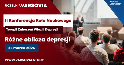 II Konferencja Koła Naukowego Terapii Zaburzeń Więzi i Depresji "Różne oblicza depresji"