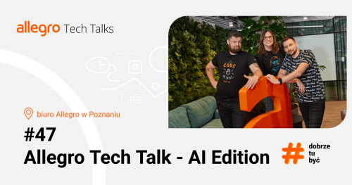 Allegro Tech Talks #47 - AI edition