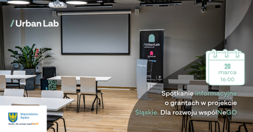 Spotkanie informacyjne o grantach w projekcie "Śląskie. Dla rozwoju wspólNeGO" w Urban Labie