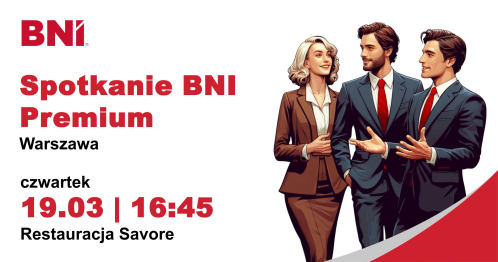 Spotkanie BNI Biznes Premium Warszawa 19.03.2026