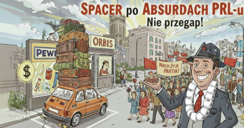Spacer po absurdach PRL-u - niedziela 8 marca 2026 r.