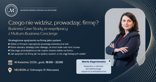 Czego nie widzisz, prowadząc firmę?