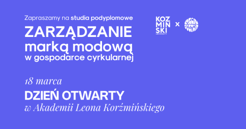 Dzień Otwarty studiów podyplomowych "Zarządzanie marką modową w gospodarce cyrkularnej" w Akademii Leona Koźmińskiego