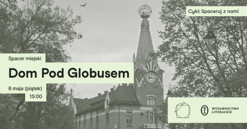 Spacer po Domu Pod Globusem