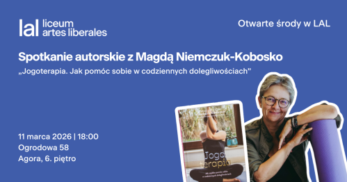 |Otwarte środy w LAL| Jogoterapia. Jak pomóc sobie w codziennych dolegliwościach - spotkanie z Magdą Niemczuk-Kobosko