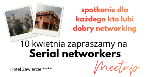 [Zawiercie!] Serial networkers meetup