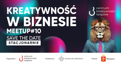 Kreatywność w biznesie - MEETUP#10 SAVE THE DATE