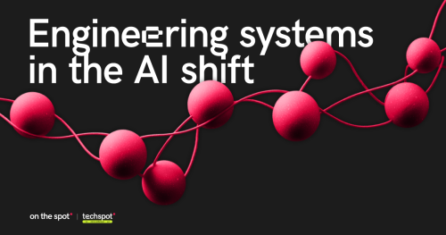 Engineering systems in the AI shift | techspot core meetup