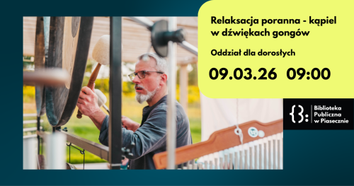 Relaksacja  poranna - kąpiel w dźwiękach gongów