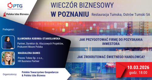 Wieczór Biznesowy PTG Poznań