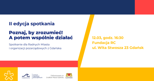II edycja spotkania "Poznaj, by zrozumieć. A potem wspólnie działać"