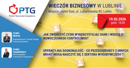 Wieczór Biznesowy PTG Lublin