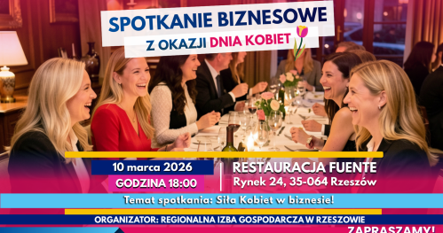 Spotkanie biznesowe z okazji Dnia Kobiet "Siła Kobiet w Biznesie!"