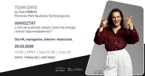 Team Days by TeamMakers and PPNT — Jak budować zespół, który ma energię i bierze odpowiedzialność.