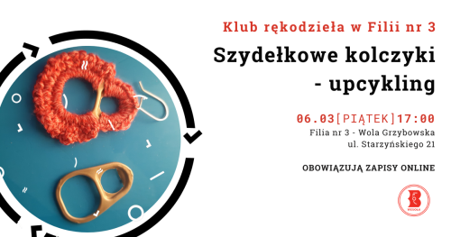 Szydełkowe kolczyki - pierwsze spotkanie Klubu Rękodzieła w Filii nr 3