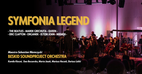SYMFONIA LEGEND | Łodygowice (22.03)