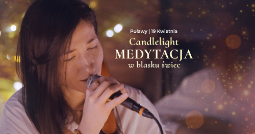 Candlelight - Medytacja w blasku świec | Puławy | 19 KWIETNIA